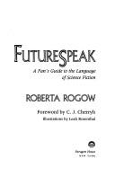 Cover of Futurespeak: A Fan's Guide to the Language of Science Fiction