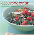 Cover of Easy Vegetarian: Simple Recipes for Brunch, Lunch, and Dinner