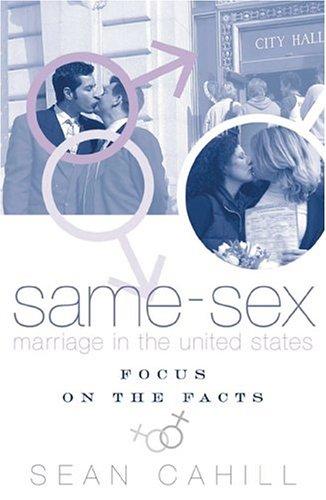 Cover of Same-Sex Marriage in the United States: Focus on the Facts
