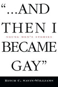 Cover of ...And Then I Became Gay': Young Men's Stories