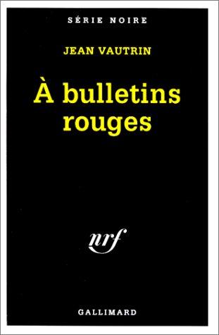 Cover of A BULLETINS ROUGES