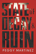 Cover of State of Decay and Ruin: State of Decay (Book One) and State of Ruin (Book Two)