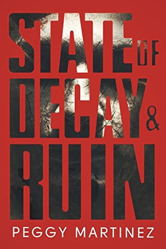Cover of State of Decay and Ruin: State of Decay (Book One) and State of Ruin (Book Two)