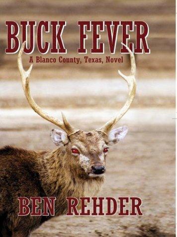 Cover of Buck Fever: A Blanco County, Texas Novel