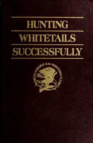 Cover of Hunting Whitetails Successfully (Hunter's Information Series)