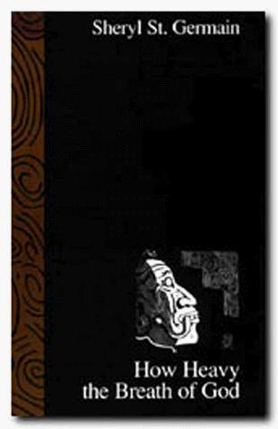 Cover of How Heavy the Breath of God (Texas Poets, No 5)