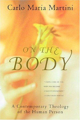 Cover of On the Body: A Contemporary Theology of the Human Person