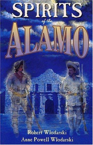 Cover of Spirits of The Alamo: A History of the Mission and its Hauntings