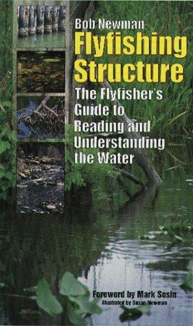 Cover of FLYFISHING STRUCTURE - The Flyfisher's Guide to Reading and Understanding the Water