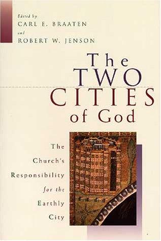 Cover of The Two Cities of God: The Church's Responsibility for the Earthly City