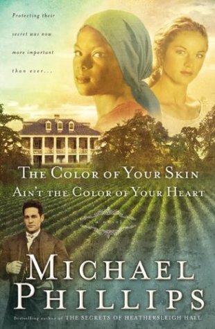 Cover of The Color of Your Skin Ain't the Color of Your Heart (Shenandoah Sisters #3)