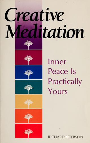 Cover of Creative Meditation: Inner Peace is Practically Yours
