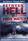 Cover of Between Hell and High Water: Survival Stories from Hurricane Katrina--God Was There