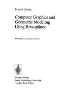 Cover of Computer Graphics and Geometric Modeling Using Beta-Splines