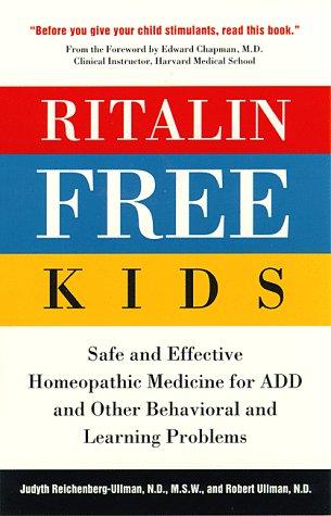 Cover of Ritalin-Free Kids: Safe and Effective Homeopathic Medicine for ADD and Other Behavioral and Learning Problems
