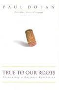 Cover of True to Our Roots: Fermenting a Business Revolution