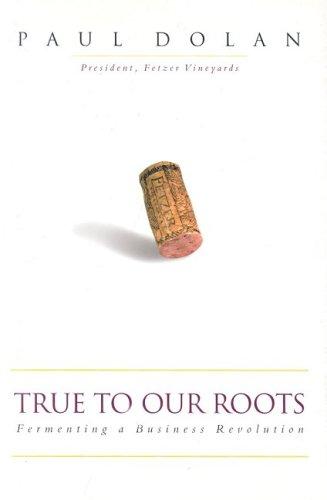 Cover of True to Our Roots: Fermenting a Business Revolution