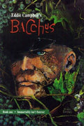 Cover of Eddie Campbell's Bacchus, Book 1: Immortality Isn't Forever