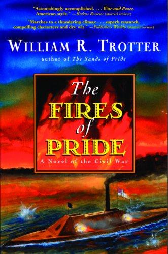 Cover of The Fires of Pride: A Novel of the Civil War