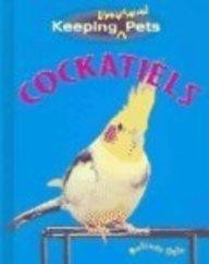 Cover of Cockatiels (Keeping Unusual Pets)