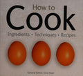 Cover of How to Cook: Techniques, Ingredients, Recipes
