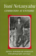 Cover of Yoni Netanyahu: Commando at Entebbe