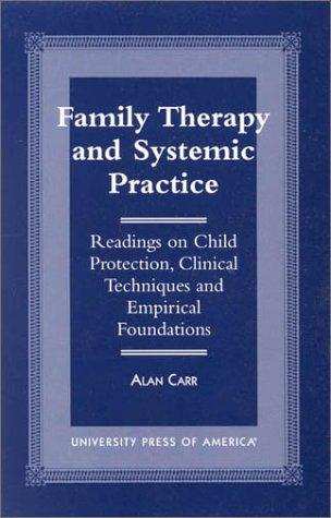 Cover of Family Therapy and Systemic Practice: Readings on Child Protection, Clinical Techniques and Empirical Foundations