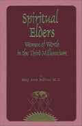 Cover of Spiritual Elders: Women of Worth in the Third Millennium