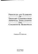 Cover of Principles and Elements of Thought Construction, Artificial Intelligence, and Cognitive Robotics