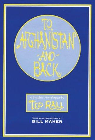 Cover of To Afghanistan and Back: A Graphic Travelougue