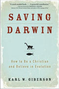 Cover of Saving Darwin: How to Be a Christian and Believe in Evolution