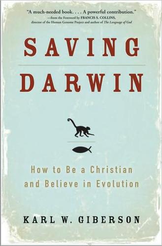 Cover of Saving Darwin: How to Be a Christian and Believe in Evolution