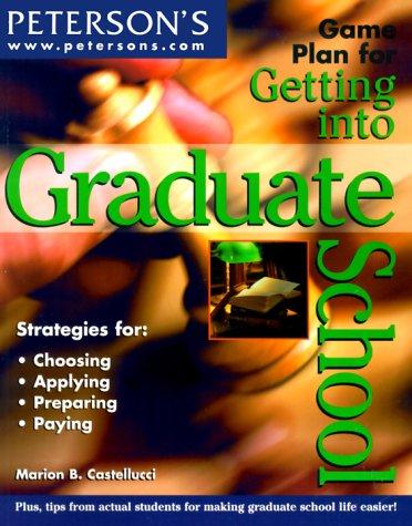 Cover of Peterson's Game Plan for Getting into Graduate School