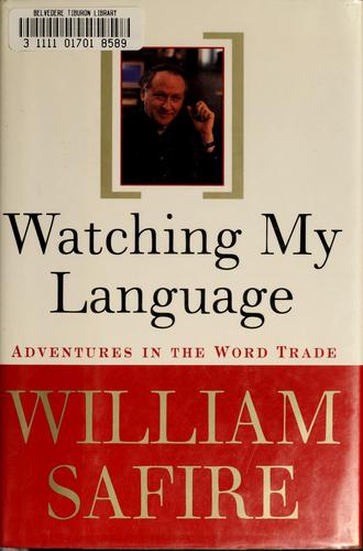 Cover of Watching My Language:: Adventures in the Word Trade
