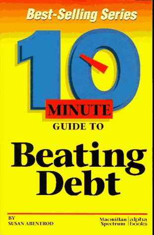 Cover of 10 Minute Guide to Beating Debt
