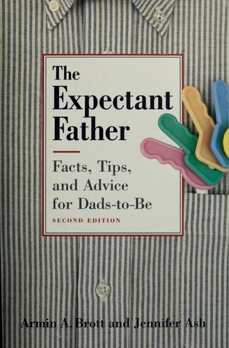 Cover of The Expectant Father: Facts, Tips and Advice for Dads-to-Be, Second Edition