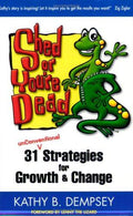 Cover of Shed or You're Dead: 31 unConventional Strategies for Growth and Change