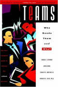 Cover of Teams: Who Needs Them and Why?