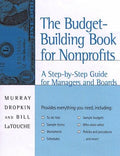 Cover of The Budget-Building Book for Nonprofits: A Step-By-Step Guide for Managers and Boards (Jossey-Bass Nonprofit & Public Management Series)
