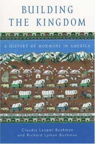 Cover of Building the Kingdom : A History of Mormons in America