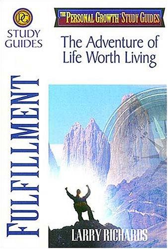 Cover of Fulfillment: The Adventure of Life Worth Living (The Personal Growth Study Guides)