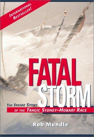 Cover of Fatal Storm: The Inside Story of the Tragic Sydney-Hobart Race