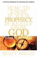Cover of How to Know If Your Prophecy is Really from God: And What to Do If It is