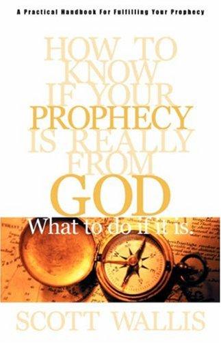 Cover of How to Know If Your Prophecy is Really from God: And What to Do If It is