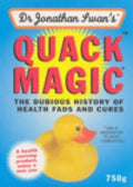 Cover of Quack Magic : The Dubious History of Health Fads and Cures