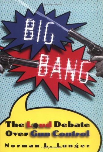 Cover of Big Bang: The Loud Debate Over Gun Control