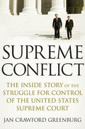 Cover of Supreme Conflict: The Inside Story of the Struggle for Control of the United States Supreme Court