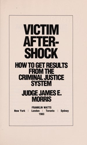 Cover of Victim aftershock: How to get results from the criminal justice system