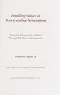Cover of Instilling Values in Transcending Generationse: Bringing Harmony to Cultures Through the Power of Conscience (Book Three of the Language of Conscience)