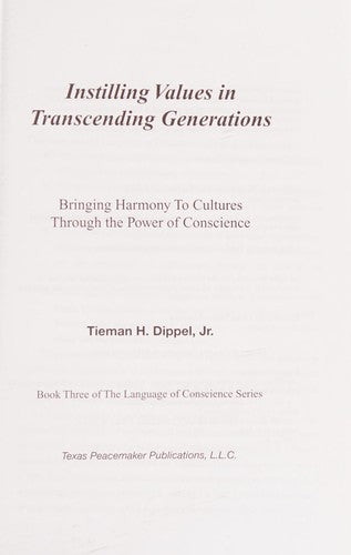 Cover of Instilling Values in Transcending Generationse: Bringing Harmony to Cultures Through the Power of Conscience (Book Three of the Language of Conscience)